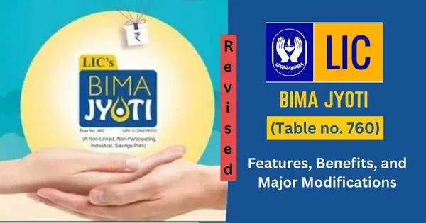 LIC Bima Jyoti Plan 760 key features, eligibility criteria, benefits, modifications