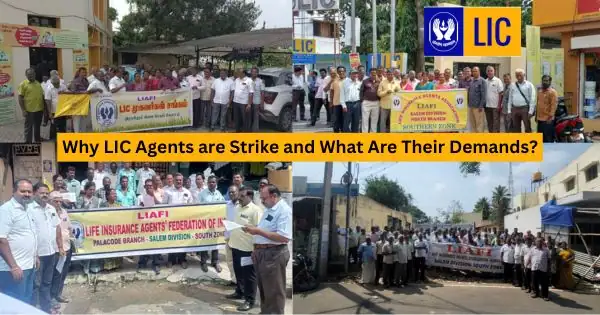 Why LIC Agents are Strike and What Are Their Demands